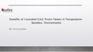 Benefits of Insulated Cold Room Panels in Temperature-Sensitive Environments
