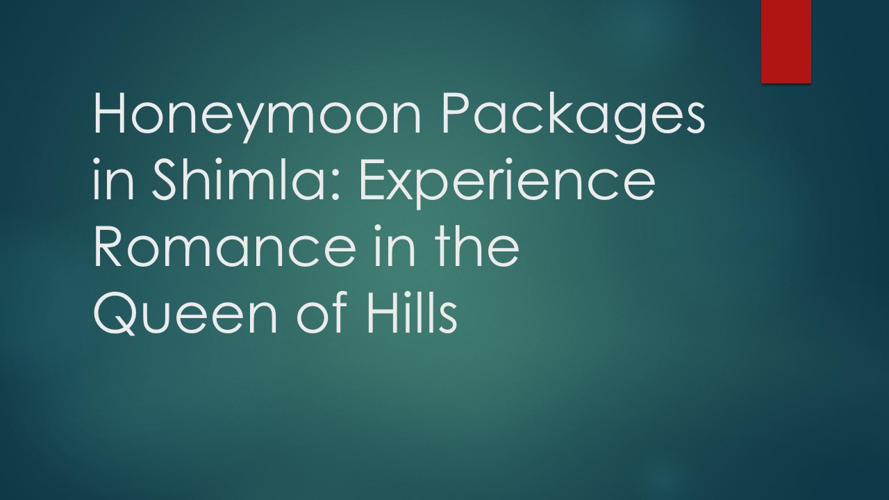 Honeymoon Packages in Shimla