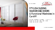 Stylish Sliding Wardrobe Doors & Functional Wardrobes in Cardiff