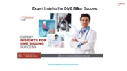 Expert Insights For DME Billing Success