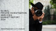 Private Investigation Services Market Report 2024