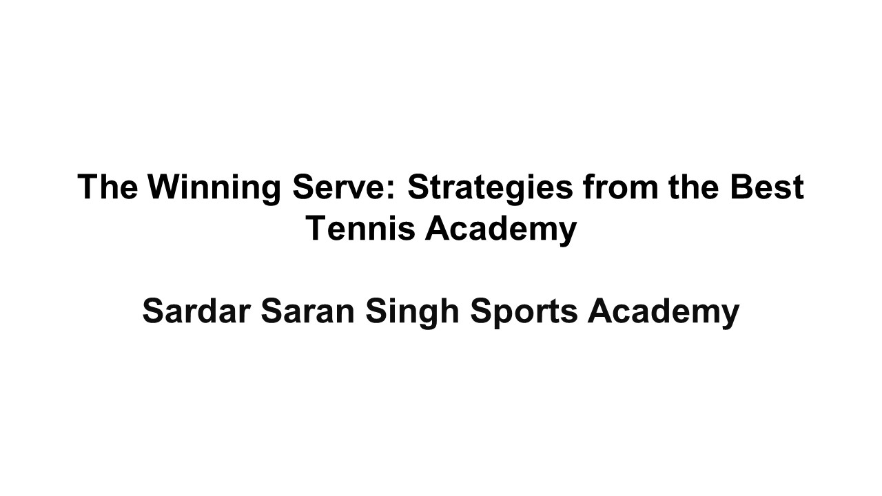 The Winning Serve: Strategies from the Best Tennis Academy