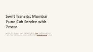 Swift Transits: Mumbai Pune Cab Service with 7mcar