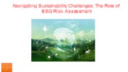 Navigating Sustainability Challenges: The Role of ESG Risk Assessment