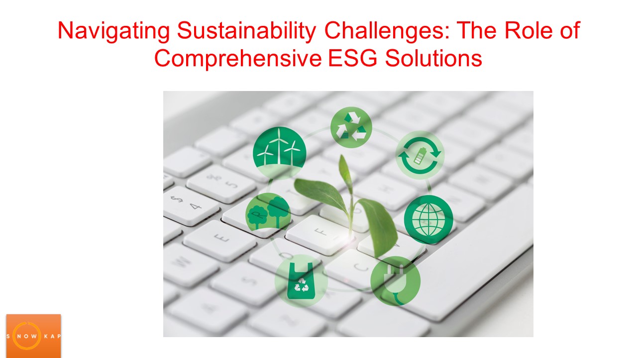 Navigating Sustainability Challenges: The Role of Comprehensive ESG Solutions