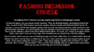 Unveiling the Creative Journey: Exploring Fashion Designing Courses
