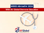 MBBS Abroad in 2024 With AV Global Overseas Education