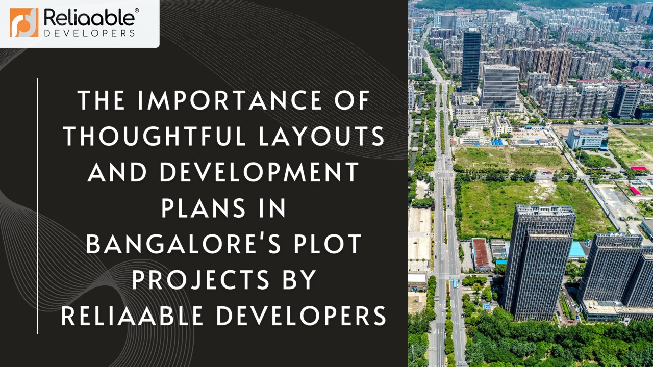 The Importance of Thoughtful Layouts and Development Plans in Bangalore ...