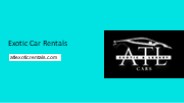 Luxury Redefined: Exotic Car Rentals with ATL Exotic Rentals