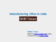 Manufacturing Ethos in India