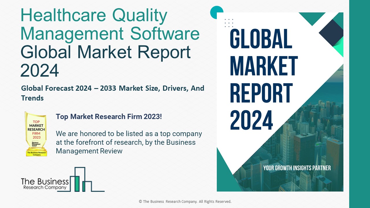 Healthcare Quality Management Software Global Market Report 2024