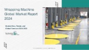 Wrapping Machine Global Market Report 2024