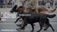 Dog Training Services Market Report 2024