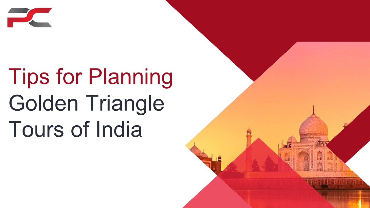 Tips for Planning Golden Triangle Tours of India