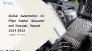 Automotive Air Filter Market PPT: Growth, Outlook, Demand, Keyplayer Analysis and Opportunity 2024-32
