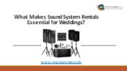 What Makes Sound System Rentals Essential for Weddings?