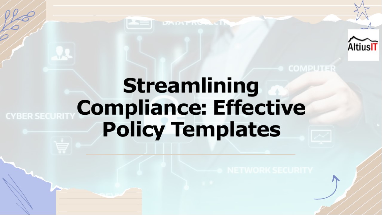 Streamlining Compliance Effective Policy Templates