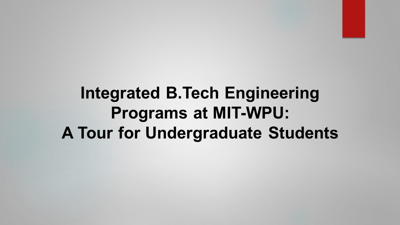 Integrated B.Tech Engineering Programs at MIT-WPU