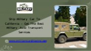 Military Vehicle Shipping Services in California