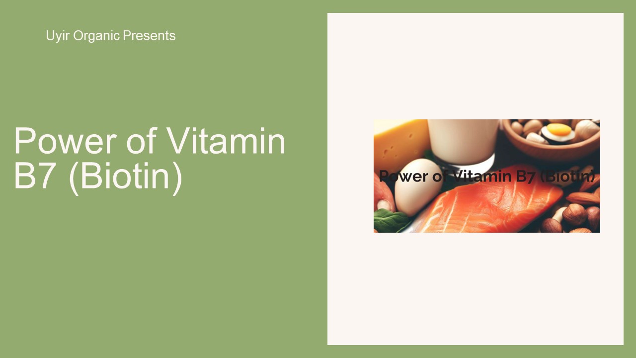Power of Vitamin B7 (Biotin)