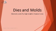Dies and Molds