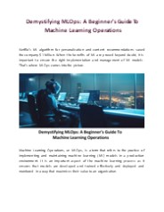 Demystifying MLOps: A Beginner's Guide To Machine Learning Operations