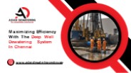 Chennai's Best Deep Well Dewatering | Asian Dewatering