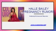 Halle Bailey Pregnancy Rumors: Analyzing Evidence and Response