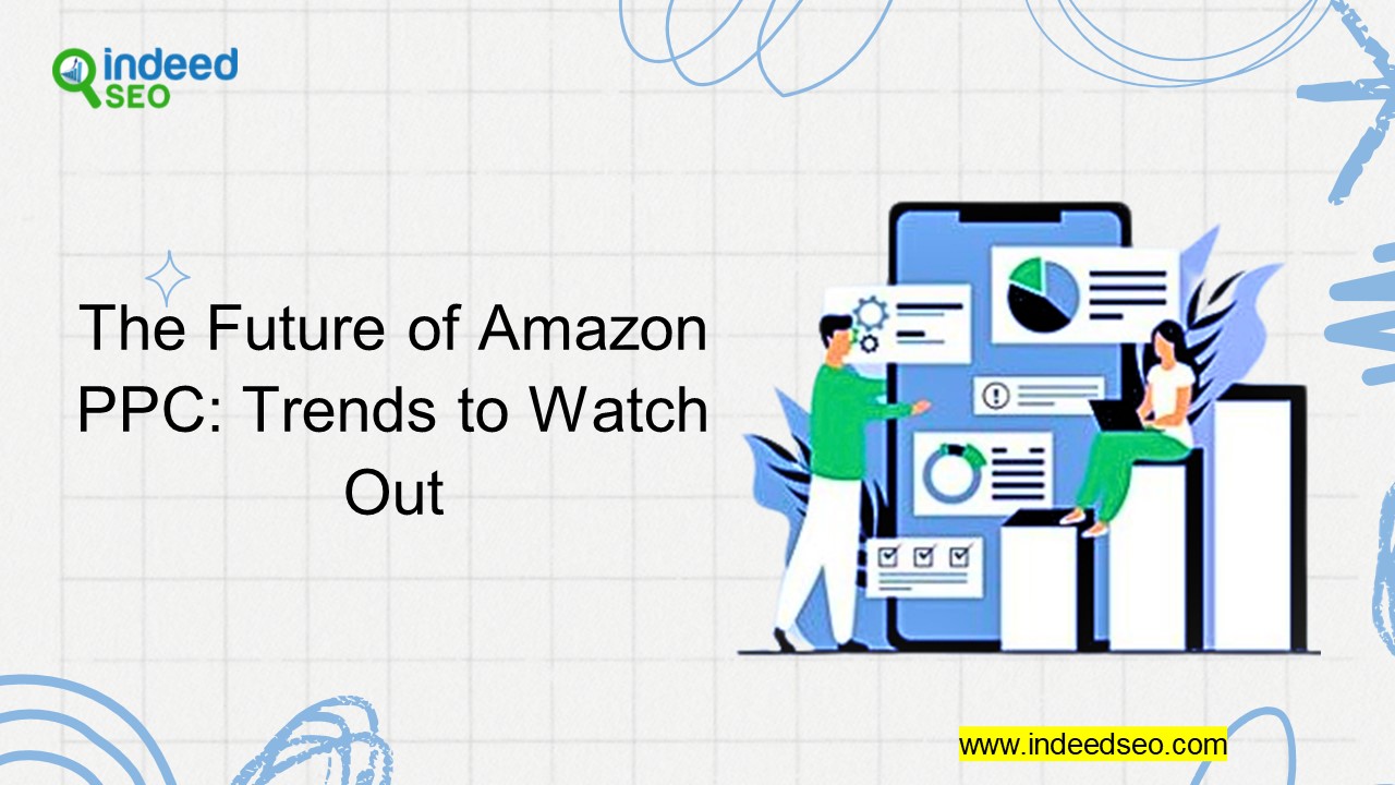 The Future of Amazon PPC Trends to Watch Out For Introduction