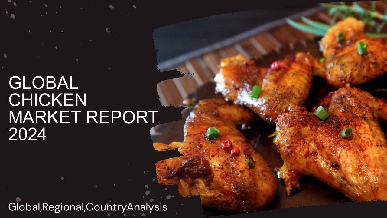 Chicken Market Report 2024