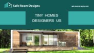 Tiny Homes Designers US | Safe Room Designs