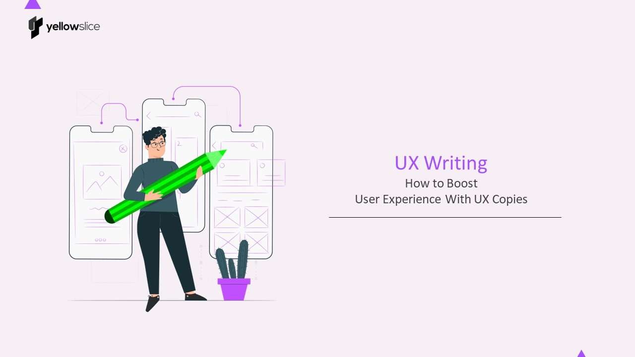 UX Writing: How to Boost User Experience With UX Copies (1)