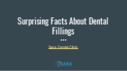 Surprising Facts About Dental Fillings