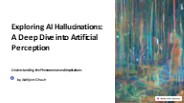 Exploring AI Hallucinations-A Deep Dive into Artificial Perception