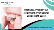 Rest Easy, Protect Your Investment: Professional Dental Night Guard