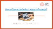 How to Choose the Perfect Laptop for Students?