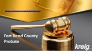 Fort Bend County Probate - www.houston-probate-law.com
