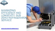 Maximizing Efficiency and Longevity: Sub Zero Refrigerator Service