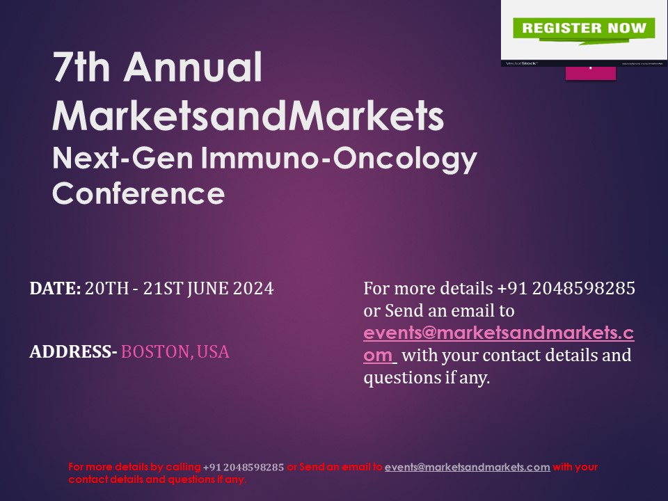 7th Annual MarketsandMarkets Next Gen Immuno-Oncology Conference