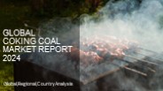 Coking Coal Market Report 2024