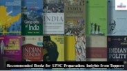 Recommended Books for UPSC Preparation: Insights from Toppers