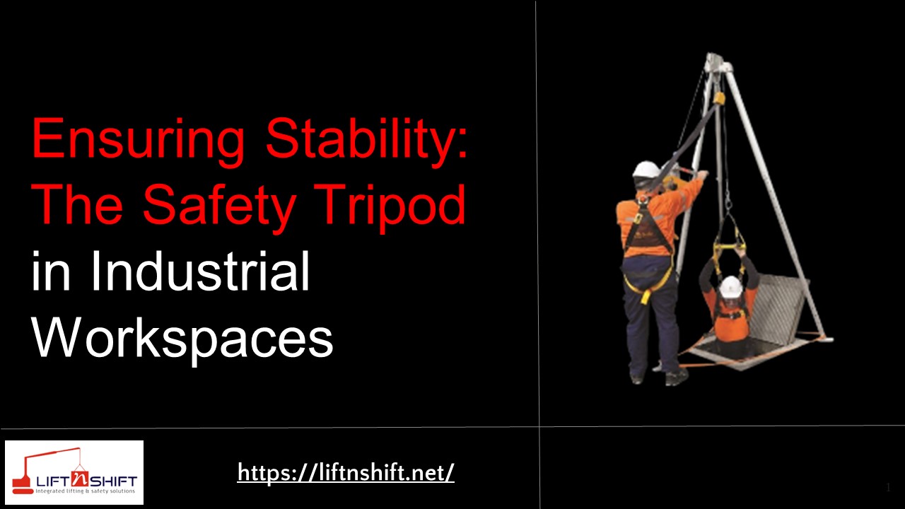 Ensuring Stability: The Safety Tripod in Industrial Workspaces
