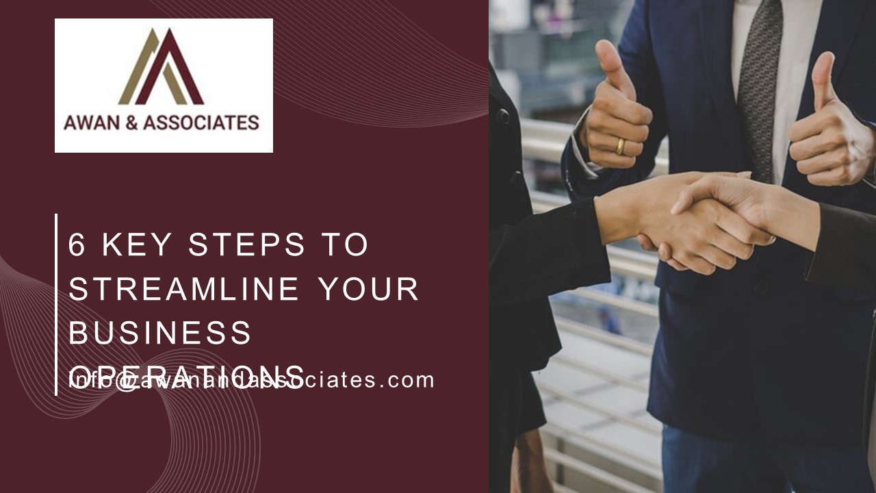 6 Key Steps to Streamline Your Business Operations