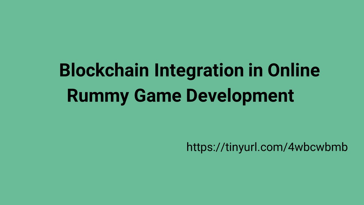 Blockchain Integration in Online Rummy Game Development