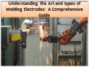 Fundamentals and working of welding electrodes