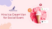 Hire Ice Cream Van  for Social Event