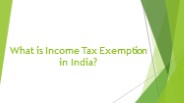 What is Income Tax Exemption in India?