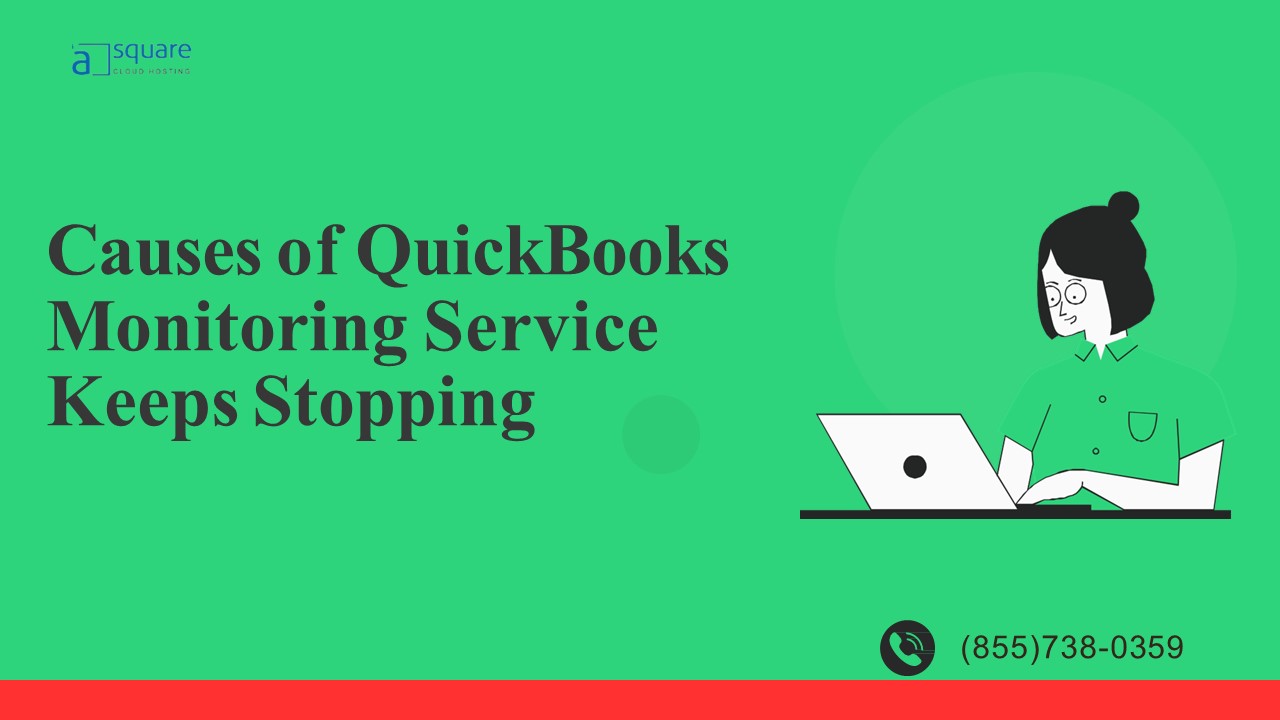 Troubleshooting Guide: Quick Fixes for QuickBooks Monitoring Service Stopping