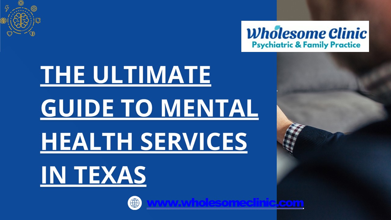 The Ultimate Guide to Mental Health Services in Texas