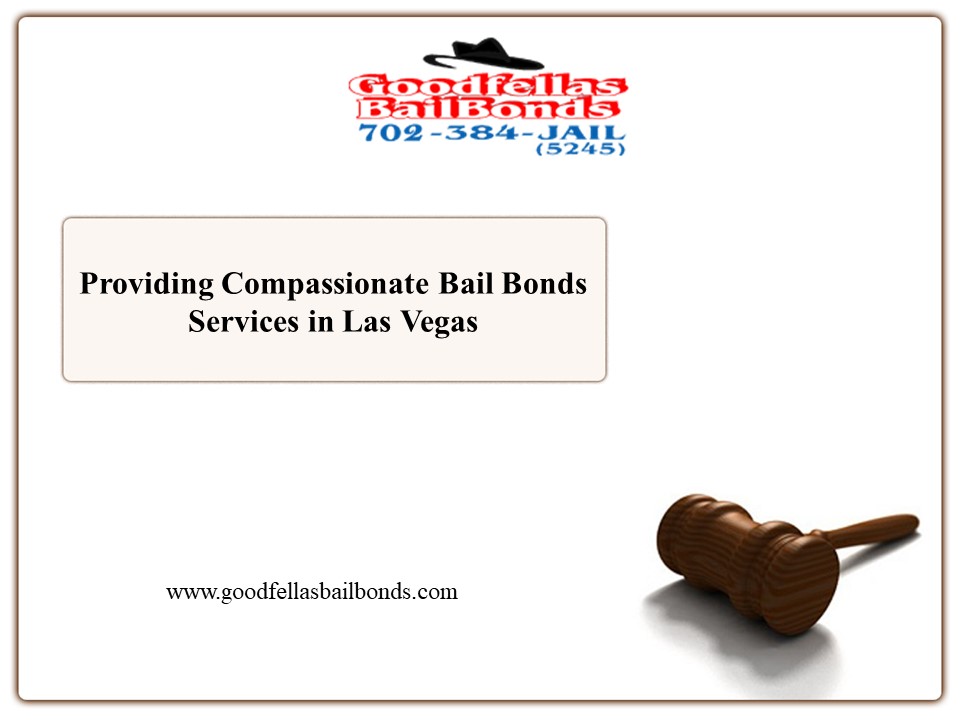 Providing Compassionate Bail Bonds Services in Las Vegas